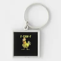 F Caw F Funny Chicken Humor Quote Vintage Style Keychain