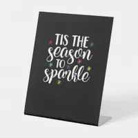 Tis Season To Sparkle Aesthetic Classic Pedestal Sign