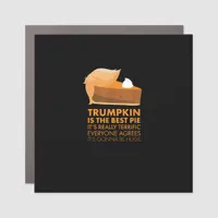 Funny  Tshirt Pumpkin Pie Thanksgiving Fall Car Magnet