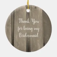 Country Barn Wood Wedding Bridesmaid Thank You Ceramic Ornament