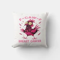 Funny Chicken F-Caw-F Breast Cancer Awareness Vint Throw Pillow