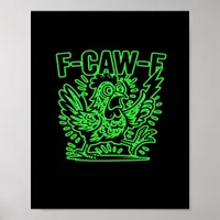 F-Caw-F Attitude Classic Cool Unique Poster