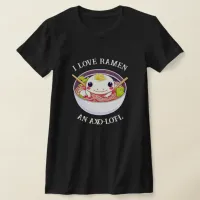 I Love Ramen Axolotl Pun  T-Shirt