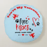 Dog Valentine - Free Kisses Definitely Contains |  Round Pillow