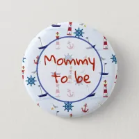 Mom to be Nautical Baby Shower Button