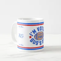 I'm Voting for Gus's Dad Coffee Mug