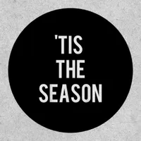Tis The Season Funny Design Patch