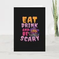 Halloween Pumpkin Eat Drink Be Scary Card