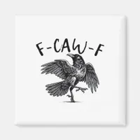 Gothic Funny F Caw F Crow Aesthetic Casual Look Magnet
