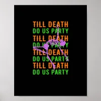 Till Death Do Us Party Funny Halloween Engagement  Poster