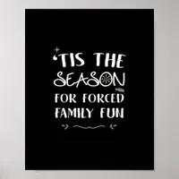 Tis The Season For Forced Essential Minimal Style Poster