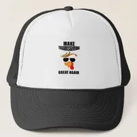 Make Thanksgiving Great Again, Funny Turkey Gift I Trucker Hat