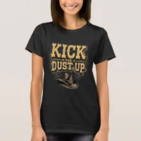 Kick the Dust Up Text and Cowboy Hat T-Shirt