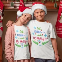 Eat, Drink and Be Merry, Christmas Holiday Kids T-Shirt