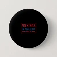 No Kings In America Since 1776 Patriotic Retro Cla Button