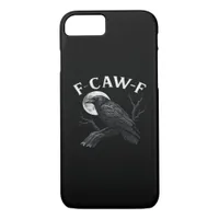 Gothic F-Caw-F Humor Funny Crow iPhone 8/7 Case