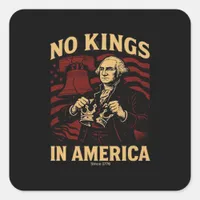 No Kings In America Since 1776 Anti-Donald Trumpp Square Sticker