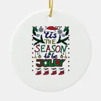 Christmas Tis The Season Ceramic Ornament