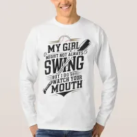 My Girl Might Not Always Swing But I Do So T-Shirt