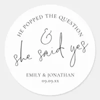 He Popped The Question and She Said Yes Classic Round Sticker