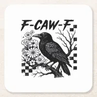 Funny Humor Crow Gothic F-Caw-F Essential Square Paper Coaster
