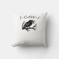F-Caw-F Angry Crow Raven Funny Gothic Humor Bird P Throw Pillow