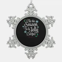 Tis Season To Saying Snowflake Pewter Christmas Ornament