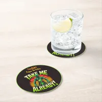 Take Me Already! Explore the Alien Universe Now!  Round Paper Coaster