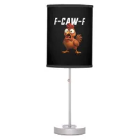 F-Caw-F Chicken Funny Chicken F-Caw-F Gear Cool Un Table Lamp