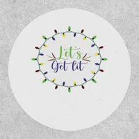 Let's Get Lit Funny Christmas Lights Festive Holid Patch