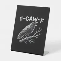 F-Caw-F Classic Retro Style Pedestal Sign