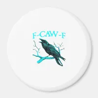 Crow F-Caw-F Funny Bird Retro Magnet