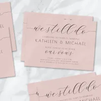 Vow Renewal Invitation Elegant We Still Do
