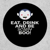 Eat Drink Scary Boo Halloween Design Creative Casu Patch