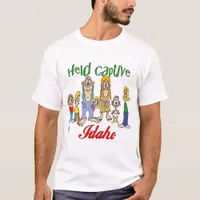 Held Captive in Idaho T-Shirt