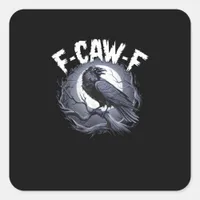 F-Caw-F Minimal Clean Square Sticker