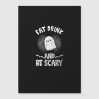 Eat Drink And Be Scary Ghost For A Boo Fan