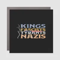 No Kings, Fascists, Tyrants, Nazis – Anti-Authorit Car Magnet
