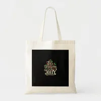 Christmas Tis The Season Jolly Tote Bag
