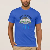 They're Here UFO Alien Invasion T-Shirt