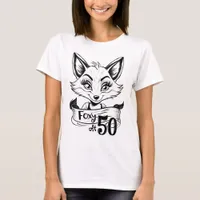 Foxy At 50 | 50th Birthday Party Fox White T-Shirt