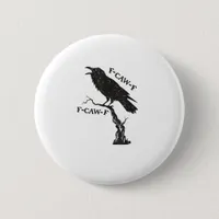 F-Caw-F Crow Pun Funny Bird Cawing Grunge Creative Button