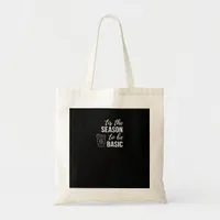 Tis Season To Basic Tote Bag