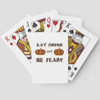 Eat Drink And Be Scary Classic Graphic Poker Cards