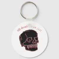 Till Death Do Us Part - Glitch Skull With Funny Te Keychain