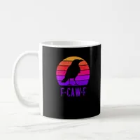 F-Caw-F Crow Bird Retro Sunset Vintage F-Caw-F Coffee Mug