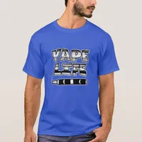 Vape Life Pro-Vaping  T-Shirt