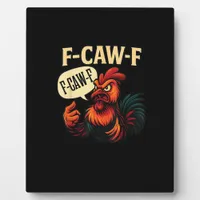 F Caw F Funny Angry Rooster Graphic Retro Style Plaque