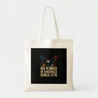 No Kings In America Since 1776 Patriotic Tote Bag