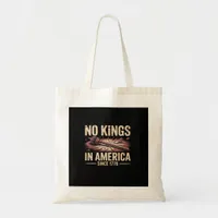 No Kings In America Since 1776 King Free Classic V Tote Bag